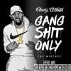 Chevy Woods - Gang S**t Only