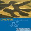 Chicane - Far from the Maddening Crowds