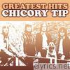 Chicory Tip - Chicory Tip Greatest Hits