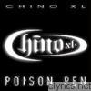 Chino Xl - Poison Pen