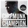 Chipmunk - Champion (feat. Chris Brown) - Single
