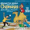 Alvin & The Chipmunks - Around the World With the Chipmunks