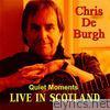 Chris De Burgh - Quiet Moments - Live in Scotland (Live)