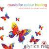 Music for Colour Healing