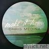 Chris Medina - Make It Home - Single