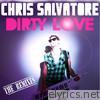 Chris Salvatore - Dirty Love - The Remixes