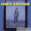 Chris Smither - Up On the Lowdown