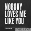 Chris Tomlin - Nobody Loves Me Like You - EP