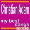Christian Adam : My Best Songs