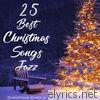 Christmas Carols - 25 Best Christmas Songs Jazz
