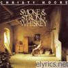 Christy Moore - Smoke & Strong Wiskey