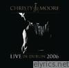 Christy Moore - Christy Moore: Live In Dublin (2006)