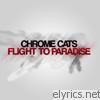 Chrome Cats - Flight to Paradise