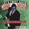 Chubby Checker - Let's Twist Again - 20 Twist & Limbo Hits (Re-Recorded Versions)