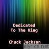 Chuck Jackson - Dedicated to the King