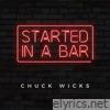 Chuck Wicks - Started in a Bar - EP