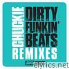 Chuckie - Dirty Funkin Beats Remixes - EP