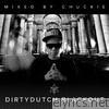 Dirty Dutch Blackout (Mixed by Chuckie) [Deluxe Edition]