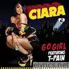 Ciara - Go Girl (feat. T-Pain) - Single