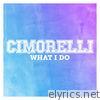 Cimorelli - What I Do - Single