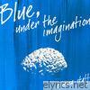Blue,under the imagination - EP