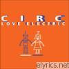 Circ - Electric Love