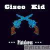 Cisco Kid - Pistoleros - EP