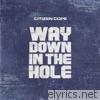 Citizen Cope - Way Down in the Hole - Single