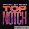 City Girls & Fivio Foreign - Top Notch - Single