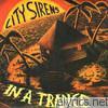 City Sirens - In a Trance