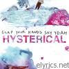 Clap Your Hands Say Yeah - Hysterical