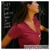 Let Me Write You A Love Song - Single