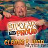 Cledus T. Judd - Bipolar and Proud