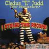 Cledus T. Judd - I Stoled This Record