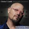 Cledus T. Judd - Polyrically Uncorrect