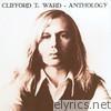 Clifford T. Ward - Anthology