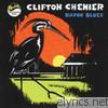 Clifton Chenier - Bayou Blues