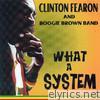 Clinton Fearon - What a System