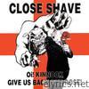 Close Shave - Oi! Kinnock Give Us Back Our Rose
