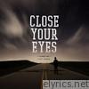 Close Your Eyes - Line in the Sand