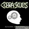 Cobra Skulls - Never Be a Machine - EP