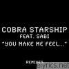 Cobra Starship - You Make Me Feel... (feat. Sabi) [Remixes] - EP
