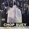 Chop Suey (feat. Loki & B-Legit) - Single