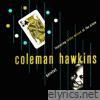 Coleman Hawkins Quintet Featuring Teddy Wilson at the Piano