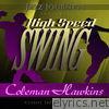 Jazz Journeys Presents High Speed Swing - Coleman Hawkins