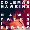 Hawk Talks in Europe (Live)