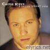 Collin Raye - I Think About You