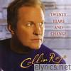 Collin Raye - Twenty Years and Change