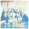 Waiting for My Time to Come - Single