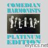 Comedian Harmonists - Platinum Edition
